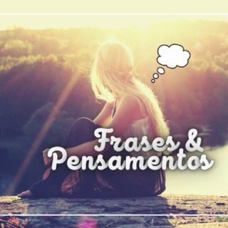 ✍🏻 ¦ Frases e Pensamentos