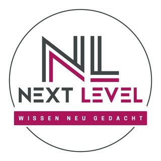 NEXT LEVEL - Wissen neu gedacht