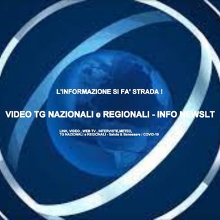 VIDEO TG NAZIONALI e REGIONALI - INFO NEWSLT