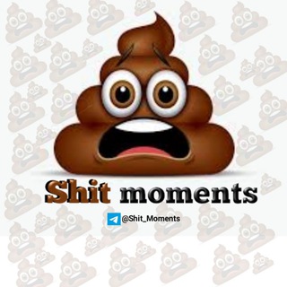 Shit moments 💩