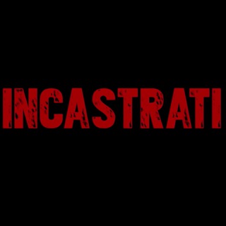 INCASTRATI