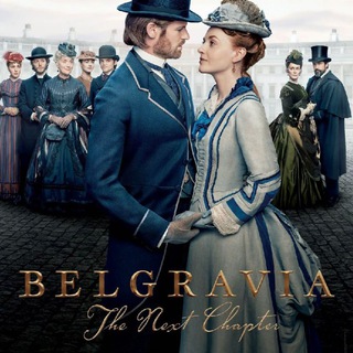 Belgravia: The Next Chapter