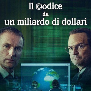 Il codice da un miliardo di dollari SERIE TV Streaming e Download the billion dollar code ITA