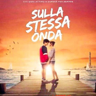 Sulla stessa onda FILM ITA